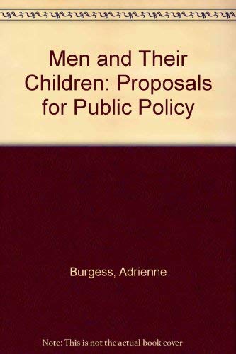 Stock image for Men and Their Children: Proposals for Public Policy for sale by Phatpocket Limited