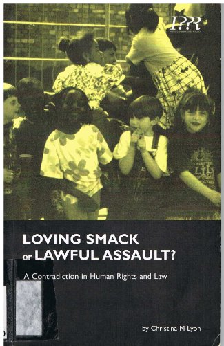 Loving Smack or Lawful Assault: A Contradiction in Human Rights Law