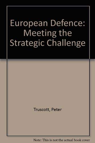 Beispielbild fr European Defence: Meeting the Strategic Challenge zum Verkauf von PsychoBabel & Skoob Books