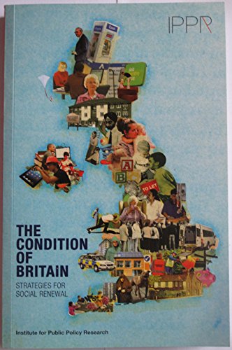 Stock image for The Condition of Britain : Strategies for Social Renewal for sale by CloudDreamer