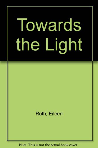 Towards the Light (9781860330131) by Roth, Eileen