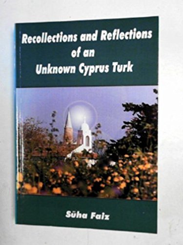 Stock image for Recollections and Reflections of an Unknown Cyprus Turk for sale by WorldofBooks