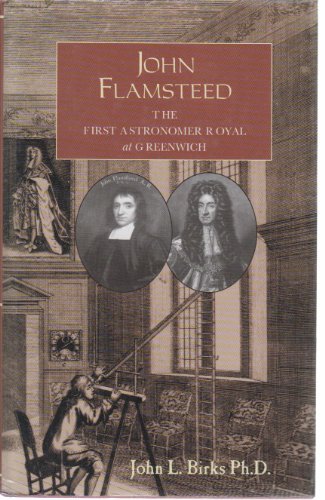Stock image for John Flamsteed: The First Astronomer Royal at Greenwich for sale by WorldofBooks
