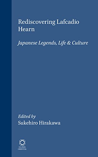 Beispielbild fr Rediscovering Lafcadio Hearn: Japanese Legends, Life and Culture: zum Verkauf von Anybook.com