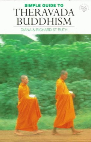 The Simple Guide to Theravada Buddhism (World Religion Series) (9781860340338) by St. Ruth, Diana; St. Ruth, Richard