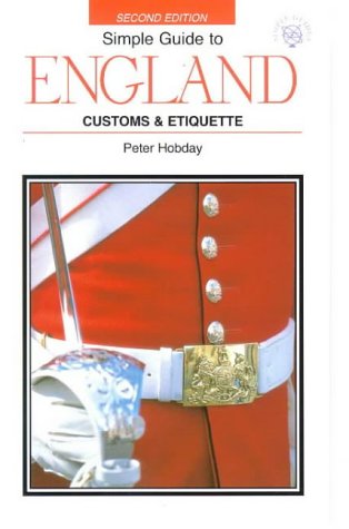 Imagen de archivo de The Simple Guide to England: Customs & Etiquette a la venta por ThriftBooks-Dallas