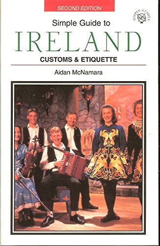 Beispielbild fr Ireland: Series 1: Customs & Etiquette (Simple Guides S.) zum Verkauf von WorldofBooks