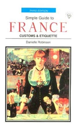 Beispielbild fr France: Customs and Etiquette (Simple guides) zum Verkauf von medimops
