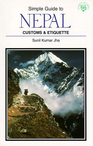 Beispielbild fr SIMPLE GT NEPAL-PB-OP (Simple Guides Customs and Etiquette) zum Verkauf von Kennys Bookstore