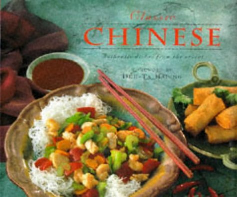 9781860350382: Classic Chinese: Authentic Dishes from the Orient