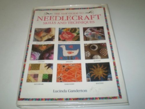 Beispielbild fr The New Guide to Needlecraft Skills and Techniques zum Verkauf von Better World Books: West