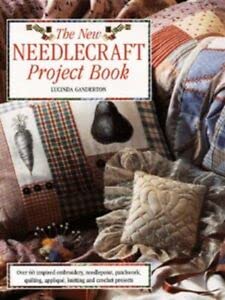 Stock image for The New Needlecraft Project Book: Over 60 Inspired Embroidery, Needlepoint, Patchwork, Quilting, Applique, Knitting and Crochet Projec for sale by Y-Not-Books