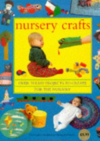 Stock image for Nursery Crafts: Over 70 Easy Projects to Create for the Nursery [Hardcover] Cream, Penelope for sale by Re-Read Ltd