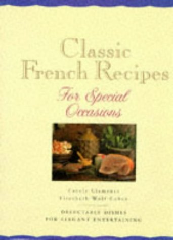 Beispielbild fr Classic French Recipes for Special Occasions zum Verkauf von Reuseabook