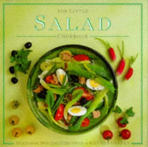 Imagen de archivo de The Little Salad Cookbook: Seasonal Specialities from a Garden Kitchen (Little Cookbook) a la venta por AwesomeBooks