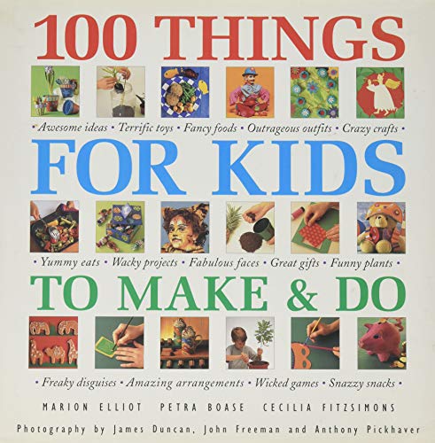Stock image for Step-By-Step 100 Things for Kids to Make and Do for sale by Better World Books: West