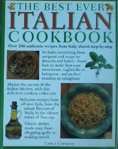 The Best Ever Italian Cookbook (9781860353161) by CARLA CAPALBO
