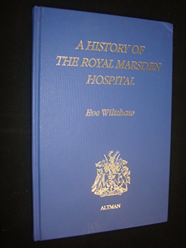 9781860360091: A History of the Royal Marsden Hospital