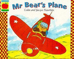 Mr Bear's Plane (Orchard Paperbacks) (9781860390777) by Hawkins, Colin; Hawkins, Jacqui