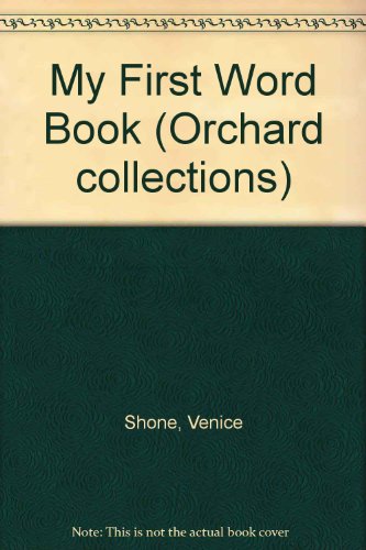 Stock image for My First Word Book (Orchard collections) for sale by Hay-on-Wye Booksellers