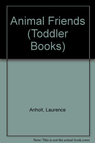 Animal Friends (Little Orchard) (9781860391866) by Anholt, Laurence