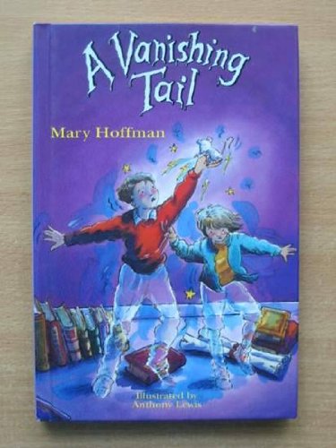 A Vanishing Tail (Younger Fiction) (9781860392177) by Hoffman, Mary; Lewis, Anthony