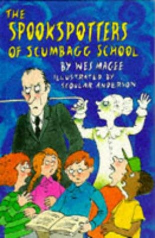The Spookspotters of Scumbagg School (Younger Fiction) (9781860392214) by Magee, Wes; Anderson, Scoular