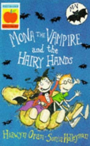 Mona the Vampire and the Hairy Hands (Younger Fiction Paperbacks) (9781860392351) by Hiawyn Oram