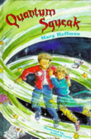 Quantum Squeak (Younger Fiction) (9781860392733) by Hoffman, Mary; Lewis, Anthony