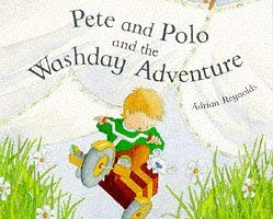 Pete and Polo and Washday (Picture Books) (9781860393549) by Adrian Reynolds