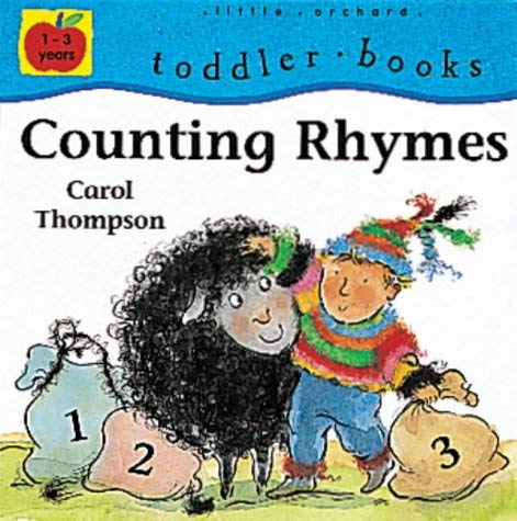 Counting Rhymes (Little Orchard Toddler Books) (9781860394843) by Carol Thompson