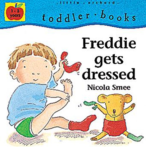 Stock image for Freddie's First Experiences: Freddie Gets Dressed (Toddler Books) for sale by WorldofBooks