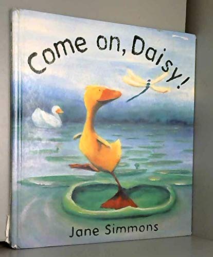 Beispielbild fr Come On, Daisy! zum Verkauf von AwesomeBooks