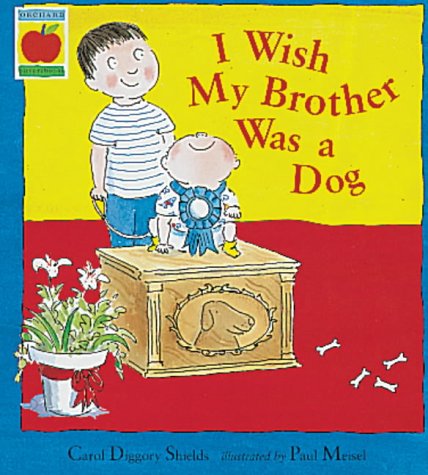 Beispielbild fr I Wish My Brother Was a Dog (Orchard picturebooks) zum Verkauf von WorldofBooks