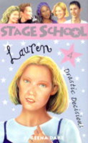 Stock image for Lauren: Drastic Decision (Stage School) for sale by MusicMagpie