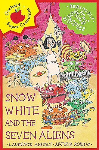 Stock image for Seriously Silly Stories: Snow White and the Seven Aliens (Orchard Super Crunchies) for sale by Wonder Book
