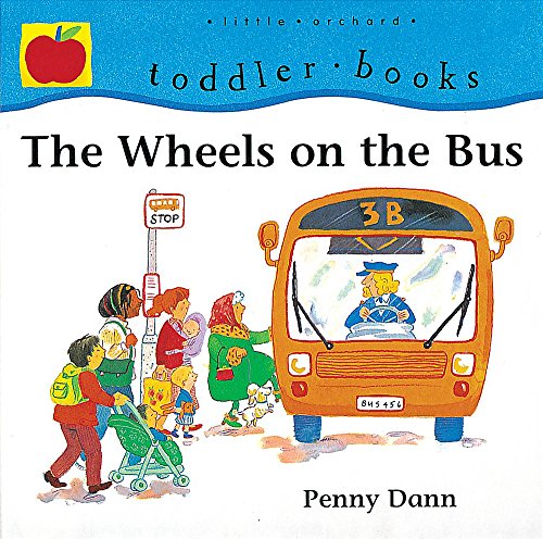 Stock image for The Wheels on the Bus (Toddler Books) for sale by MusicMagpie