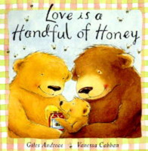 Beispielbild fr Love Is a Handful of Honey zum Verkauf von Wonder Book