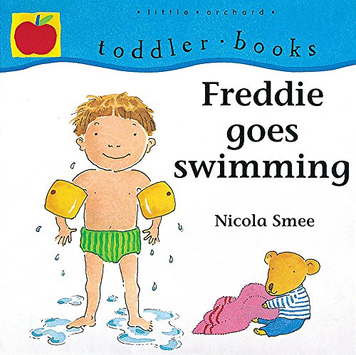 Freddie Learns to Swim (Toddler Books) (9781860398100) by Nicola Smee