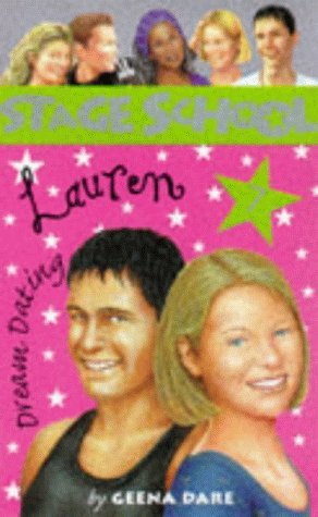 Stock image for Lauren - Dream Dating: 3 (Stage School) [Paperback] Dare, Geena for sale by Re-Read Ltd