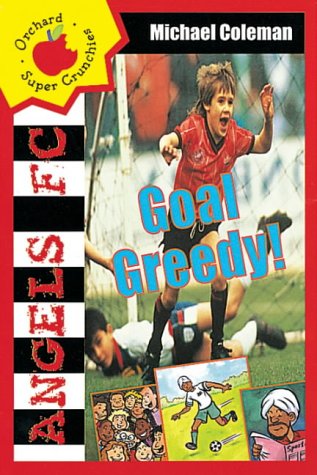 9781860399169: Goal Greedy (Angels FC Supercrunchies)