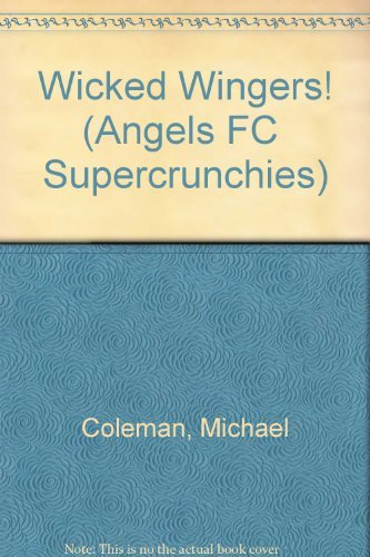 Stock image for Wicked Wingers! (Angels FC Supercrunchies) for sale by Phatpocket Limited