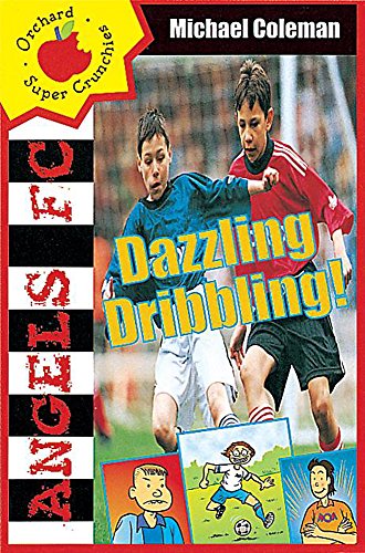 9781860399503: Dazzling Dribbling! (Orchard Super Crunchies)