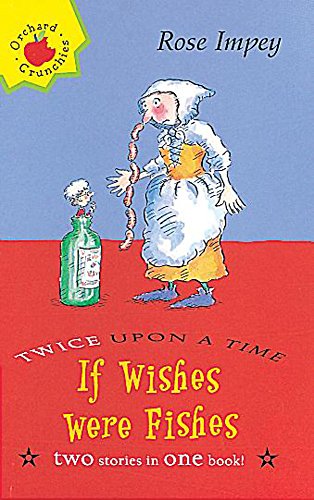 Stock image for If Wishes Were Fishes (Twice Upon A Time Crunchies) for sale by Reuseabook