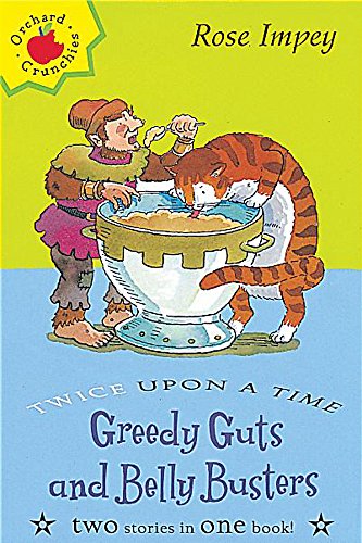 Imagen de archivo de Greedy Guts and Belly Busters (Twice Upon A Time Crunchies) a la venta por Goldstone Books