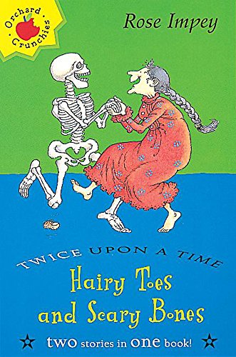 Stock image for Hairy Toes and Scary Bones (Twice Upon A Time Crunchies) for sale by WorldofBooks