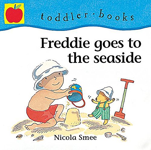 Beispielbild fr Freddie Goes to the Seaside zum Verkauf von Better World Books