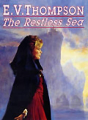 The Restless Sea: Unabridged (9781860423109) by Thompson, E. V.