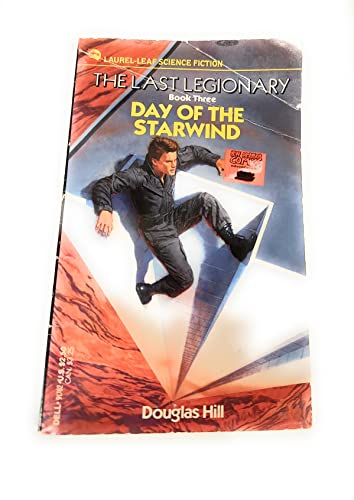 Day of the Starwind: The Last Legionary: Book 3 (9781860425660) by Hill, Douglas; Crossley, Steven