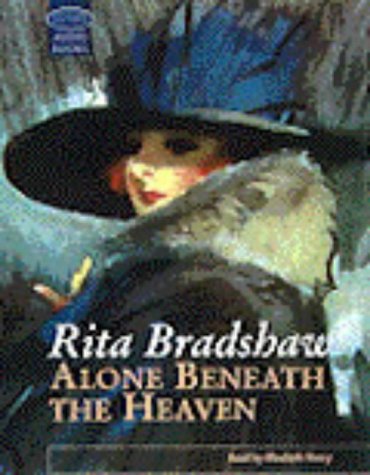 Alone Beneath the Heaven: Unabridged (9781860427817) by Bradshaw, Rita